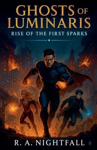 Ghosts of Luminaris: Rise of the First Sparks