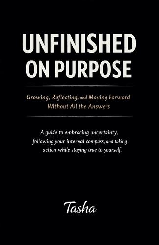 Unfinished on Purpose