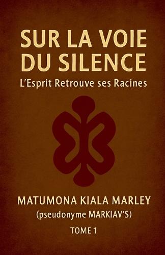 Sur La Voie Du Silence, l'Esprit Retrouve Ses Racines