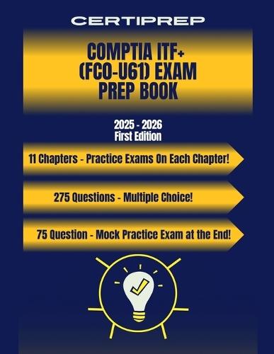 CertiPrep - CompTIA ITF+ (FC0-U61) Exam Prep Book 2025-2026
