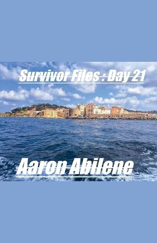 Survivor Files: Day 21