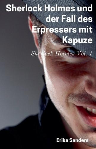 Sherlock Holmes und der Fall des Erpressers mit Kapuze