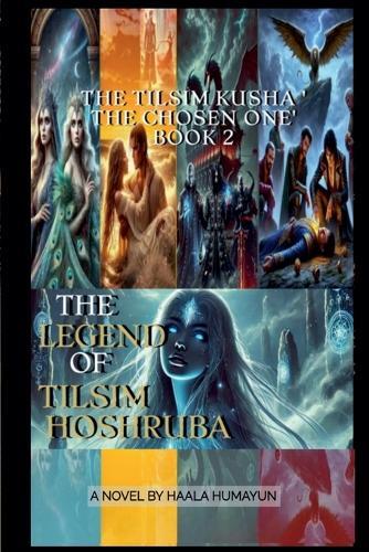The Legend of Tilsim Hoshruba: The Tilsim Kusha - 'The Chosen One'