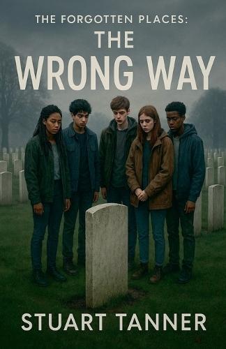 The Forgotten Places: The Wrong Way