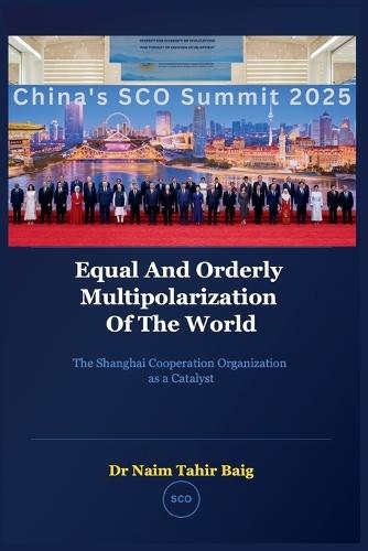Equal and Orderly Multipolarization of the World: The Shanghai Cooperation Organization as a Catalyst