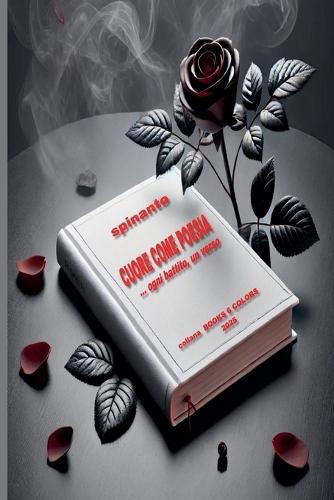 CUORE COME POESIA ....ogni battito, un verso