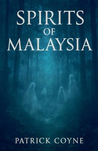 Spirits Of Malaysia