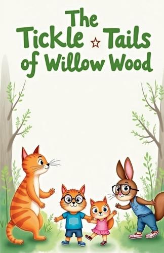The Tickle Tails of Willow Wood