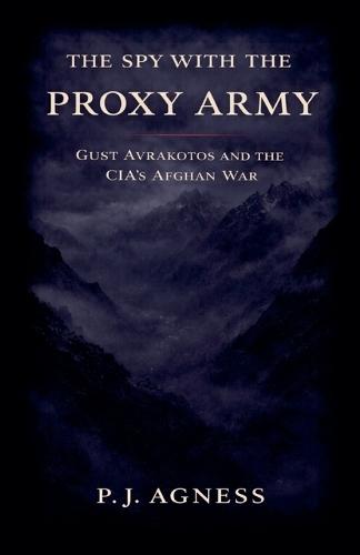 The Spy With the Proxy Army: Gust Avrakotos and the CIA's Afghan War