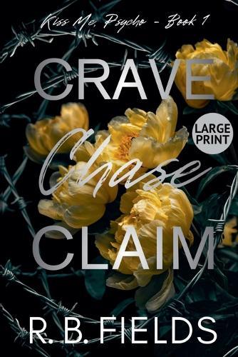 Crave, Chase, Claim (Large Print)