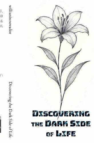 Discovering the Dark Side of Life