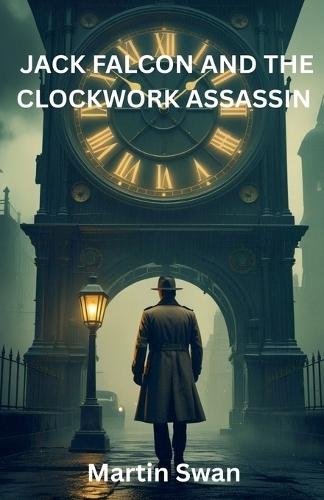 Jack Falcon and The Clockwork Assassin