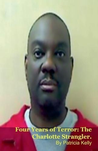 Four Years of Terror: The Charlotte Strangler.