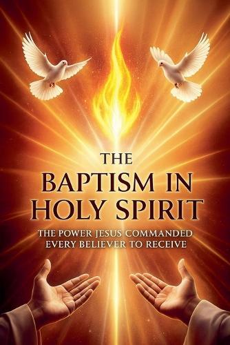The Baptism in The Holy Spirit