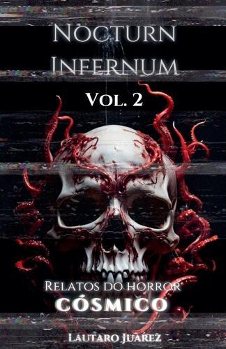 Nocturn Infernum Relatos do Horror Cosmico Vol. 2