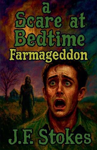 A Scare at Bedtime: Farmageddon