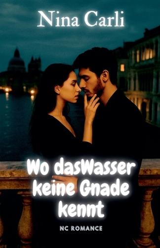Wo das Wasser keine Gnade kennt