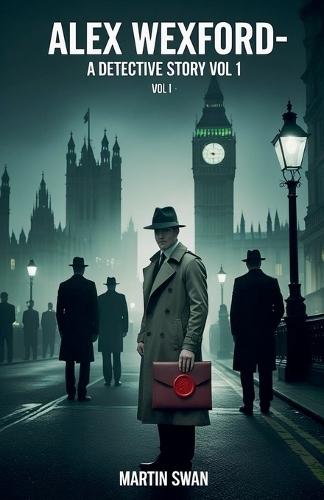 Alex Wexford- A Detective Story Vol 1