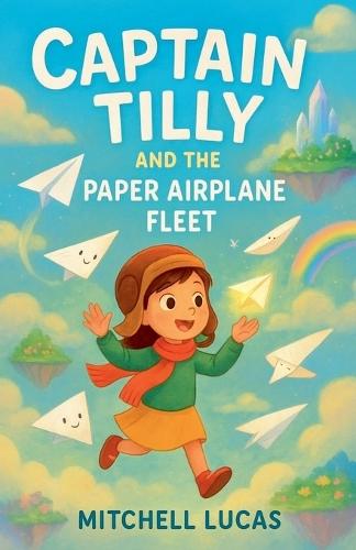 Captain Tilly And The Paper Airplane Fleet
