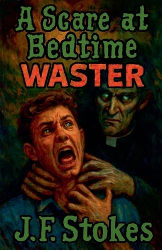 A Scare at Bedtime: Waster