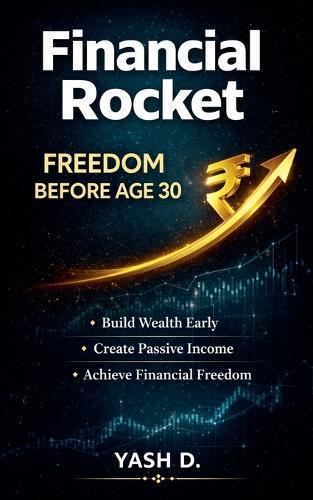 Financial Rocket - Freedom Before Age 30