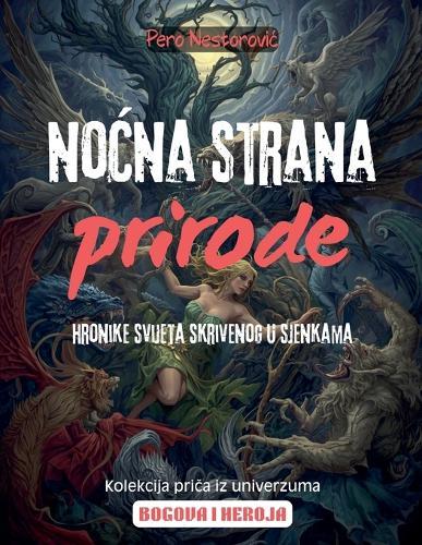 Nocna strana prirode: Hronike svijeta skrivenog u sjenkama