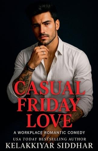 Casual Friday Love: A Workplace Romantic Comedy