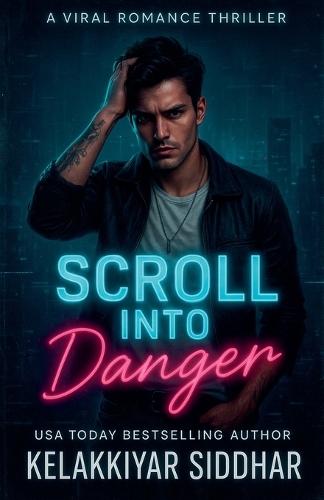 Scroll into Danger: A Viral Romance Thriller