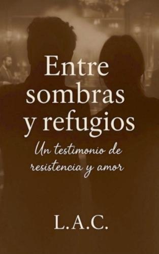 Entre Sombras y refugios