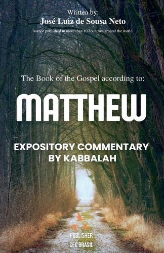 The Gospel of Matthew: An Expository Commentary Through Kabbalah.
