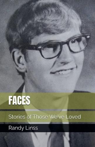 Faces: Stories of Those We've Loved
