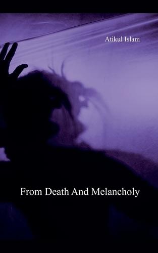 From Death And Melancholy