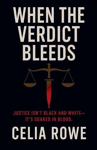 When the Verdict Bleeds: In this game, everyone has blood on their hands