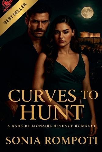Curves to Hunt: A Dark Billionaire Revenge Romance