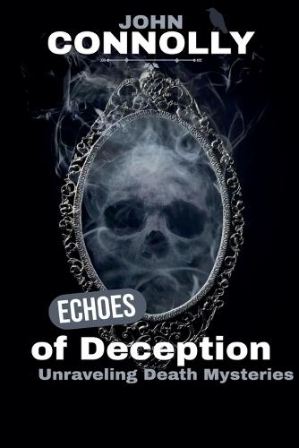 Echoes of Deception: Unraveling Death Mysteries