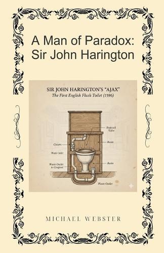 A Man of Paradox: Sir John Harington
