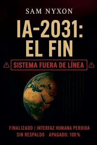Ia-2031: El Fin