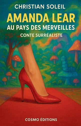 Amanda Lear au pays des merveilles - conte surréaliste