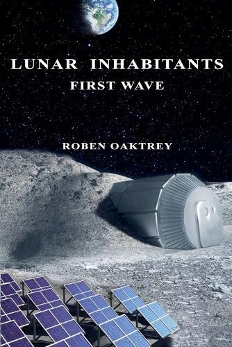 Lunar Inhabitants: First Wave