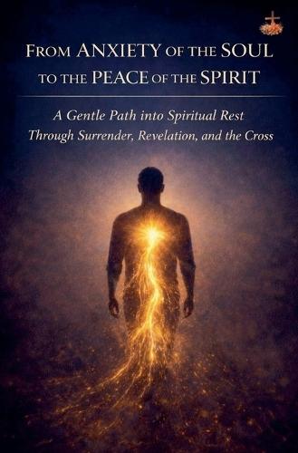 From Anxiety of the Soul to the Peace of the Spirit