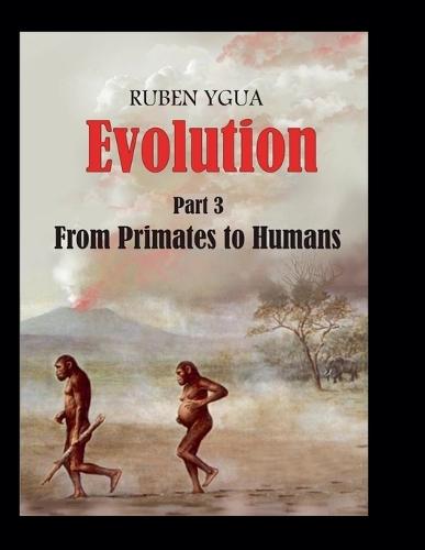 Evolution - From Primates to Humans