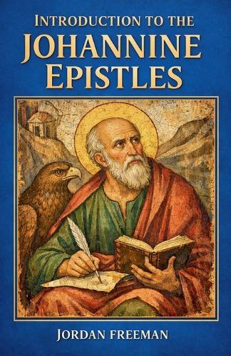 Introduction to the Johannine Epistles
