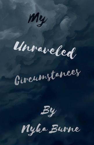 My Unraveled Circumstances