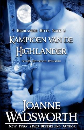 Kampioen van de Highlander: Schotse Historische Romantiek