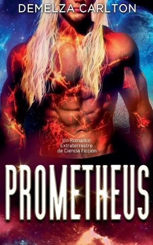 Prometheus: Un Romance Extraterrestre de Ciencia Ficción