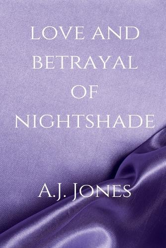 Love And Betrayal Of Nightshade