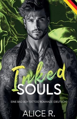 Inked Souls: Eine Bad Boy Tattoo Romanze (Deutsch)