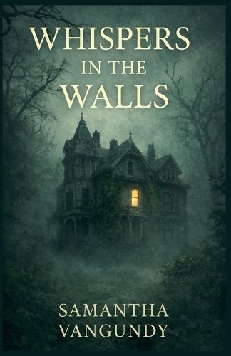 Whispers In The Walls