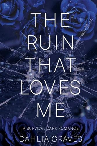 The Ruin That Loves Me