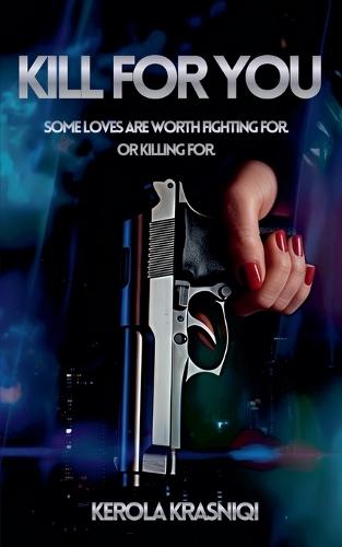 Kill For You